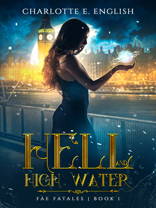 Title details for Hell and High Water by Charlotte E. English - Available